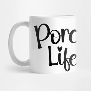 Porch Life Tee Shirt - Simple Script Design Mug